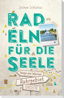 Ruhrgebiet. Radeln für die Seele