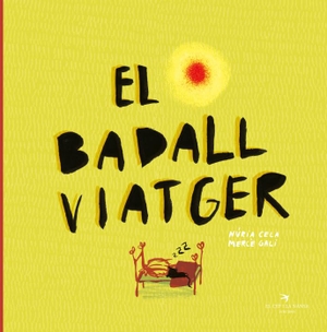 Galí, Mercè / Núria Cela. El badall viatger. El Cep i la Nansa edicions, 2019.