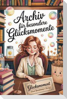 Archiv für besondere Glücksmomente