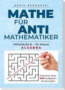 Mathe für Antimathematiker - Algebra