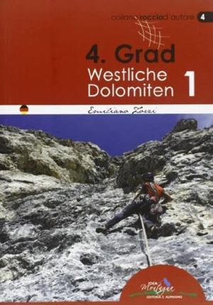 Zorzi, Emiliano. 4. Grad Westliche Dolomiten 01. Idea Montagna Editoria, 2011.