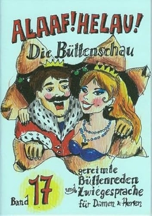 Ebert, Regina. Alaaf! Helau! Büttenschau - Gereimte Büttenreden, ein Zwiegespräch, ein Lied und ein Eröffnungsspiel. Ebert, Regina Verlag, 2008.