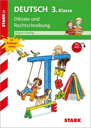 Külling, Martina. Training Deutsch Grundschule 3. Klasse - Diktate und Rechtschreibung. Stark Verlag GmbH, 2014.