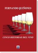 Cinco historias del vino