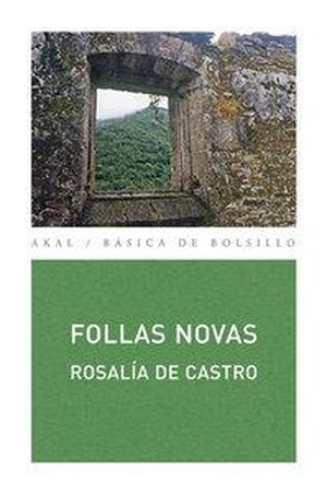 Castro, Rosalía De / Desconocido. Follas novas = Hojas nuevas. Ediciones Akal, 2009.