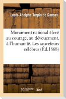 Monument national élevé au courage, au dévouement, à l'humanité. Les sauveteurs célèbres