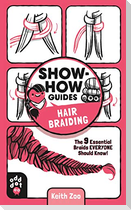 Show-How Guides: Hair Braiding