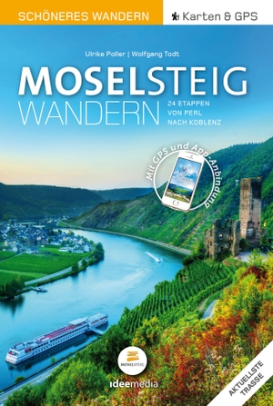 Poller, Ulrike / Wolfgang Todt. Moselsteig  Schöneres Wandern Pocket - 24 Etappen von Perl nach Koblenz. Idee Media GmbH, 2020.