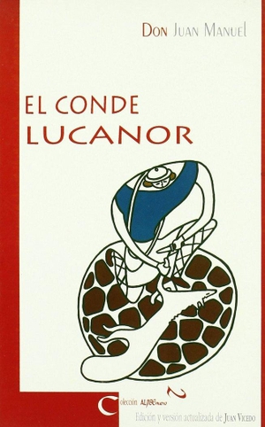Juan Manuel, Infante De Castilla. El conde Lucanor. Editorial Aguaclara, 1997.