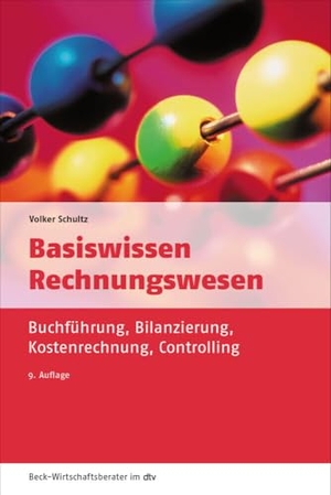 Schultz, Volker. Basiswissen Rechnungswesen - Buchführung, Bilanzierung, Kostenrechnung, Controlling. dtv Verlagsgesellschaft, 2023.