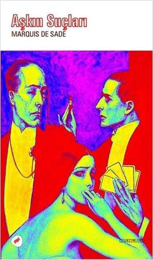 De Sade, Marquis. Askin Suclari. Kafekültür Yayincilik, 2022.