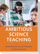 Ambitious Science Teaching