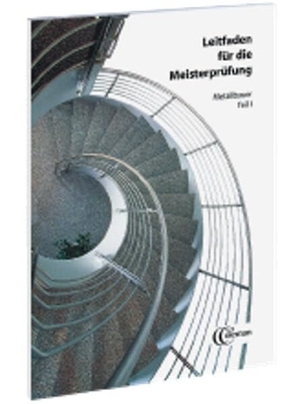Lohrberg, Friedrich. Leitfaden für die Meisterprüfung. Metallbauer 1. Coleman Charles, 2002.