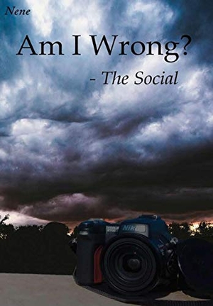 Nene. Am I Wrong? - The Social. Lulu Press, 2016.