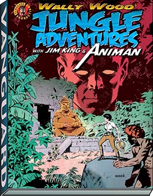 Wood, Wallace. Wally Wood: Jungle Adventures W/ Animan. Vanguard, 2016.