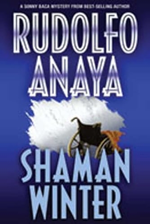 Anaya, Rudolfo. Shaman Winter. University of New Mexico Press, 2009.