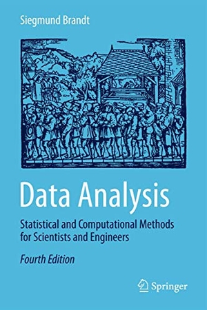 Brandt, Siegmund. Data Analysis - Statistical and Computational Methods for Scientists and Engineers. Springer International Publishing, 2014.