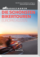 KUNTH Abgefahren, Die schönsten Bikertouren Europas Küsten