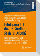 Erfolgsmodell duales Studium Sozialer Arbeit?