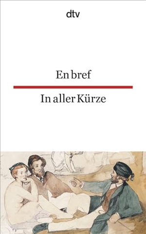Fichtl, Gisela (Hrsg.). En bref /  In aller Kürze - 24 kurze Geschichten von 16 Autoren des 19. und 20. Jahrhunderts. dtv Verlagsgesellschaft, 2005.