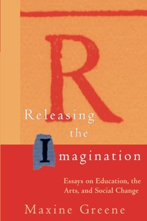 Greene, Maxine. Releasing the Imagination - Essays on Education, the Arts, and Social Change. John Wiley & Sons, 2000.
