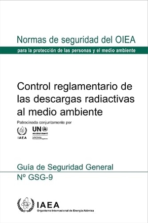 International Atomic Energy Agency. Control Reglamentario de Las Descargas Radiactivas Al Medio Ambiente. Mare Nostrum, 2025.
