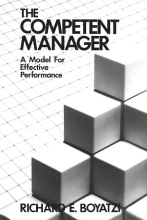 Boyatzis, Richard E. The Competent Manager - A Model for Effective Performance. Wiley, 1991.