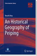 An Historical Geography of Peiping