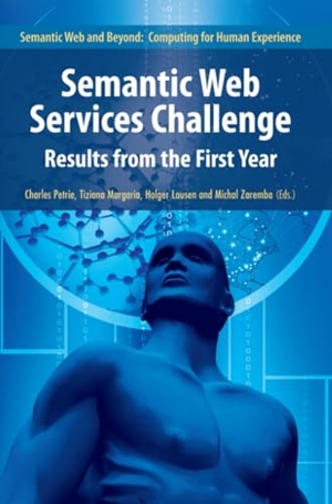 Petrie, Charles J. / Michal Zaremba et al (Hrsg.). Semantic Web Services Challenge - Results from the First Year. Springer US, 2010.