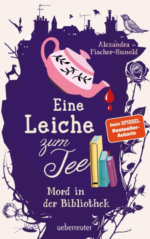 Fischer-Hunold, Alexandra. Eine Leiche zum Tee - Mord in der Bibliothek (Eine Leiche zum Tee, Bd. 2) - Ein spannender Cosy-Crime-Jugendroman mit britischem Flair und cleverem Detektivinnen-Duo. Ueberreuter Verlag, 2026.