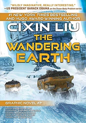 Liu, Cixin / Christophe Bec. The Wandering Earth - Cixin Liu Graphic Novels #2. Talos, 2021.