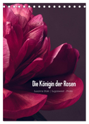Die Königin der Rosen (Tischkalender 2025 DIN A5 hoch), CALVENDO Monatskalender