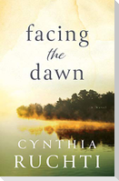 Facing the Dawn