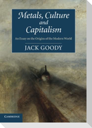 Metals, Culture and Capitalism