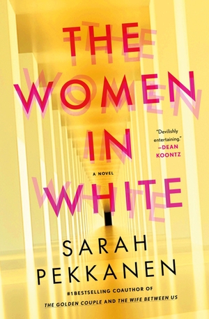 Pekkanen, Sarah. The Women in White - A Novel. St Martin's Press, 2026.