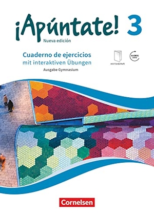 Elices Macias, Amparo / Heike Kolacki. ¡Apúntate! Band 3 - Gymnasium. Cuaderno de ejercicios mit interaktiven Übungen auf scook.de - Cuaderno de ejercicios mit interaktiven Übungen auf scook.de. Mit eingelegtem Förderheft und Audios online. Cornelsen Verlag GmbH, 2018.