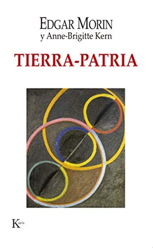Morin, Edgar / Anne-Brigitte Kern. Tierra-patria. Editorial Kairós SA, 1993.