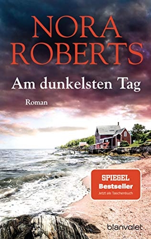 Roberts, Nora. Am dunkelsten Tag - Roman. Blanvalet Taschenbuchverl, 2020.