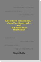 Krisenherd Deutschland, - 'Cum-Ex'-Steuerraub - und Bundeskanzler Olaf Scholz