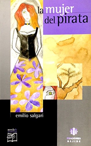 Salgari, Emilio. La mujer del pirata. Ediciones Aljibe, S.L., 2000.