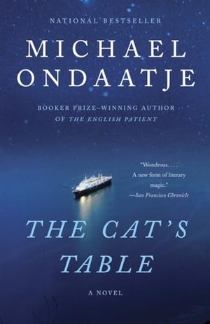 Ondaatje, Michael. The Cat's Table. Knopf Doubleday Publishing Group, 2012.