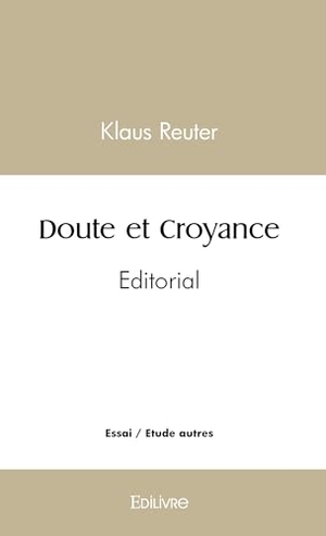 Klaus. Doute et Croyance - Tome 2 - Éditorial. Edilivre, 2026.