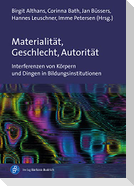 Materialität, Geschlecht, Autorität