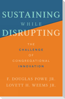 Sustaining While Disrupting