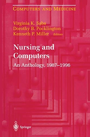 Saba, Virginia K. / Kenneth P. Miller et al (Hrsg.). Nursing and Computers - An Anthology, 1987¿1996. Springer New York, 2011.