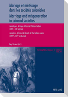 Mariage et métissage dans les sociétés coloniales - Marriage and misgeneration in colonial societies