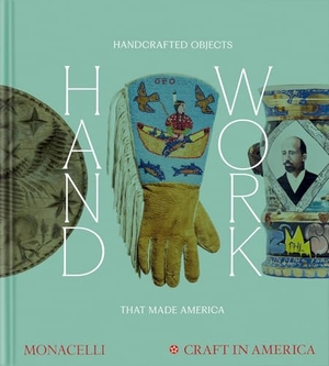 Zaiden, Emily (Hrsg.). Handwork - Handcrafted Things that Made America. The Monacelli Press, 2026.
