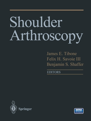 Tibone, James / Benjamin Shaffer et al (Hrsg.). Shoulder Arthroscopy. Springer New York, 2011.