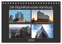 Die Elbphilharmonie Hamburg (Tischkalender 2024 DIN A5 quer), CALVENDO Monatskalender