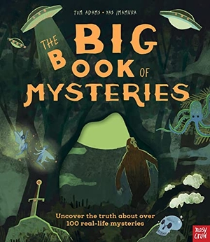 Adams, Tom. The Big Book of Mysteries. Nosy Crow Ltd, 2022.